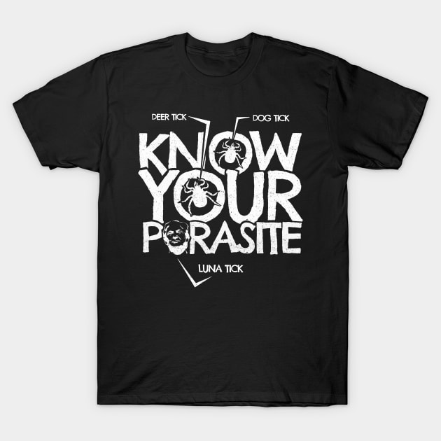 'Know Your Parasites - Ticks' Anti-Trump Protest Gift T-Shirt by ourwackyhome